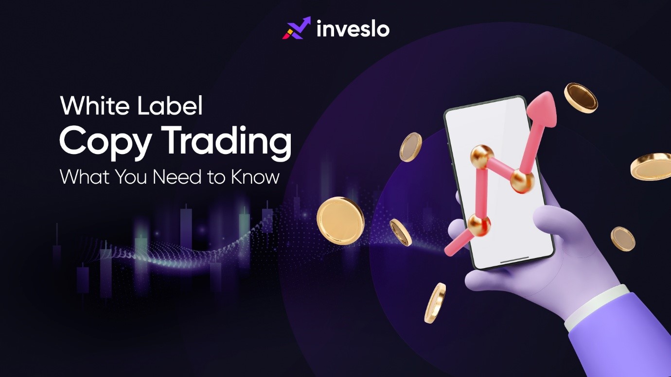 White Label Copy Trading What You Need to Know